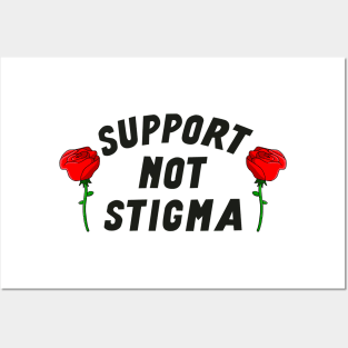 Support Not Stigma Posters and Art